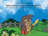 3, Trois aventures de Petit Canaillou