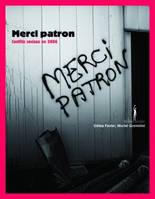 Merci patron, Conflits sociaux en 2006