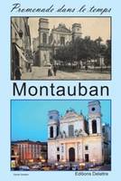 Montauban - Promenade dans le temps, promenade dans le temps