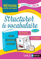 Structurer le vocabulaire- Cycle 2