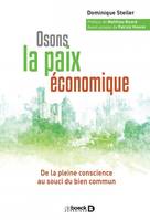 Osons la paix économique, De la pleine conscience au souci du bien commun