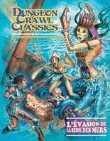Dungeon Crawl Classics 09 : L'Evasion de la reine des mers