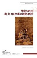 Naissance de la transdisciplinarité