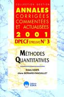 Annales corrigées, commentées et actualisées 2001., 3, Méthodes quantitatives, DPECF épreuve n °3