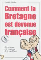 Comment la Bretagne est devenue française