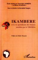 Ikambere et la vie quotidienne des femmes touchées par le VIH/SIDA