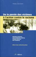 De la parole des victimes à l'action contre le racisme, Bilan d'une recherche-action