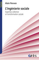 L'ingéniérie sociale expertise collective et transformation sociale, expertise collective et transformation sociale