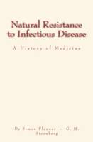 Natural Resistance to Infectious Disease, A History of Medicine