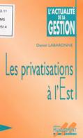 Les privatisations à l'Est