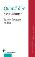 Revue du MAUSS numéro 50 Quand dire c'est donner - Parole, langage et don