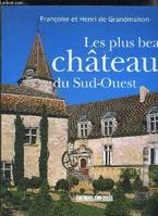 Les plus beaux châteaux du Sud-Ouest