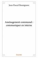 Aménagement communal : communiquer en interne