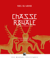 Curée chaude - Chasse royale 4 - Rois du monde - Deuxième branche