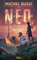 N.E.O. - tome 01 : La Chute du soleil de fer