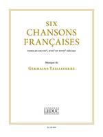 Six chansons françaises, Paroles des xve, xviie et xviiie siècles