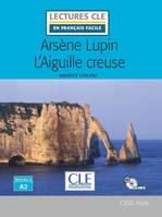 Arsène Lupin, l'aiguille creuse, [niveau 2, a2]