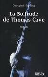 LA SOLITUDE DE THOMAS CAVE, roman