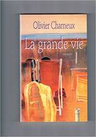 La grande vie, roman