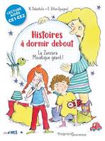 Histoires à dormir debout 1 - La zanzara. Moustique géant ! Lecture aidée