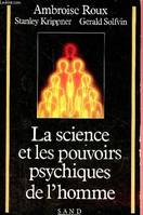 La science et les pouvoirs psychiques de l'homme