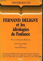 Fernand Deligny et les idéologies de l'enfance - Collection 