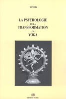 La psychologie de la transformation en yoga