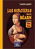 Les sorcières dans le Béarn (1393-1672)