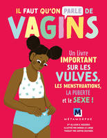 Il faut qu'on parle de vagins, Un livre important sur les vulves, les menstruations, la puberté et le sex !