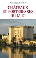 Châteaux et forteresses du midi, histoire