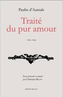 Traité du pur amour 1695-1699