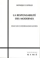 La Responsabilite des Modernes, Essai sur l'universalisme Kantien