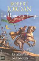 15, La roue du temps - tome 15 Sentier, Volume 15, Le sentier des dagues