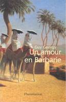 Un amour en barbarie, roman