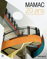 MAMAC - 20 ANS D'ART CONTEMPORAIN, 20 ans d'art contemporain