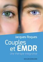 Couples et EMDR, Une thérapie intégrative