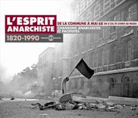 De la Commune à mai 68 : L'esprit anarchiste 1820-1990