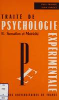 Traité de psychologie expérimentale (2), Sensation et motricité