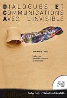 La vie avant les vies, Dialogues et communications avec l'invisible