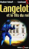 Langelot., 22, Langelot Tome 22 - Langelot et le fils du roi, roman