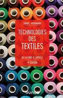 Technologies des textiles - 4e éd., De la fibre à l'article