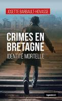 Crimes en Bretagne, Identité mortelle