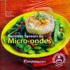 Recettes saveurs au micro, entrées, plats, desserts