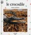 Le Crocodile. Terreur Du Fleuve