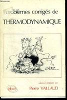 Problemes corriges de Thermodynamique