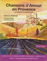 Chansons d'Amour en Provence, en français et en provençal (2ème édition)