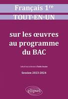 Français. Première. Tout-en-un sur les oeuvres au programme du bac, Session 2023-2024