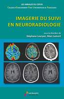 Imagerie du suivi en neuroradiologie