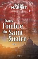 Tempus fugit, 4, Dans l'ombre du Saint Suaire