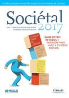 Sociétal 2017, Sans totem ni tabou : pour en finir avec les idées reçues